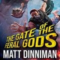 Cover Art for B093DJ7F3C, The Gate of the Feral Gods by Matt Dinniman