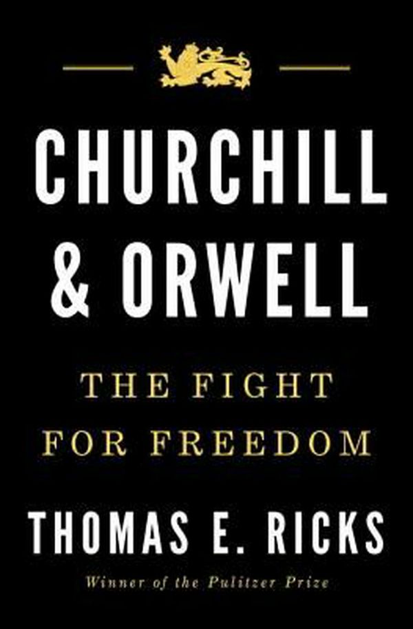 Cover Art for 9781594206139, Churchill and Orwell by Thomas E. Ricks