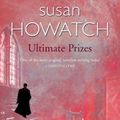 Cover Art for B008B0STCW, Ultimate Prizes by Susan Howatch