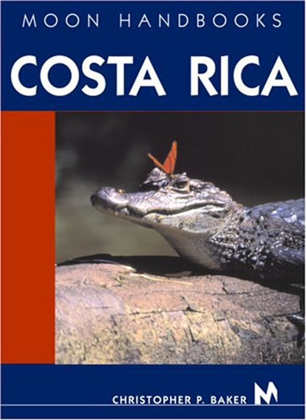Cover Art for 9781566916080, Costa Rica (Moon Handbooks) by Christopher P. Baker