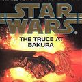 Cover Art for 9780553505962, Star Wars: The Truce at Bakura by Kathy Tyers