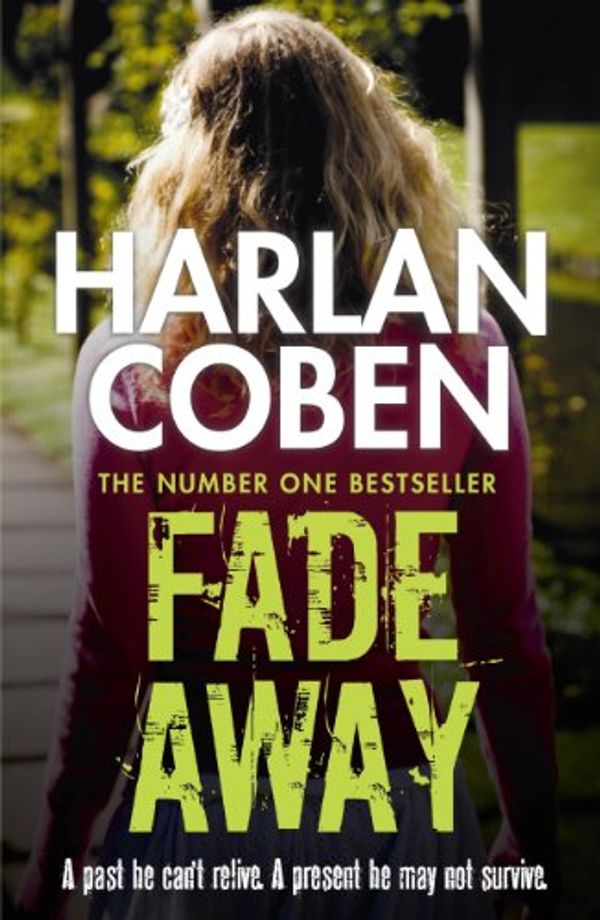 Cover Art for B002U3CBPC, Fade Away (Myron Bolitar Book 3) by Harlan Coben