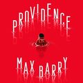 Cover Art for 9780733645174, Providence by Max Barry, Brittany Pressley