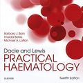 Cover Art for B01ID7917E, Dacie and Lewis Practical Haematology E-Book by Barbara J. Bain, Imelda Bates, Mike A. Laffan
