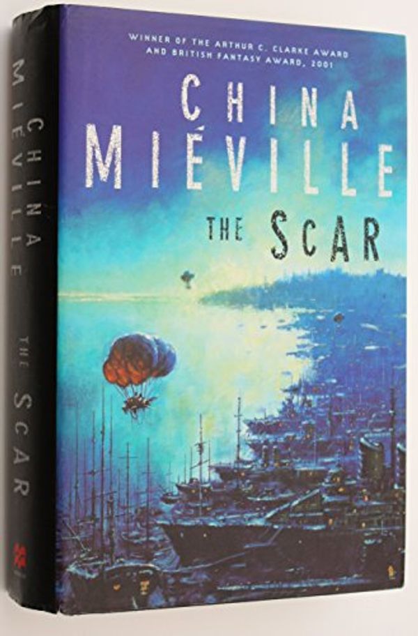 Cover Art for 9780333781746, The Scar by China Mieville