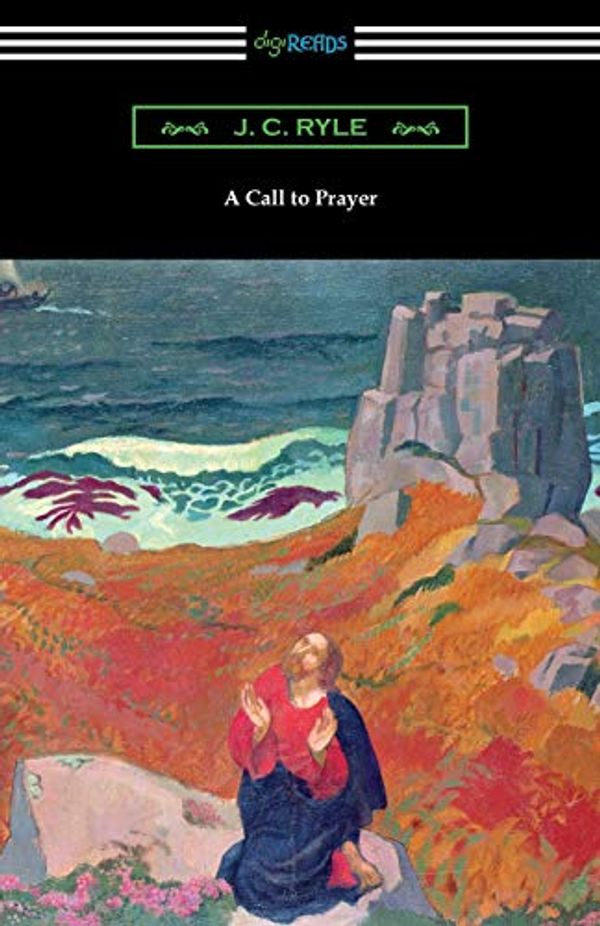Cover Art for 9781420969245, A Call to Prayer by J C Ryle