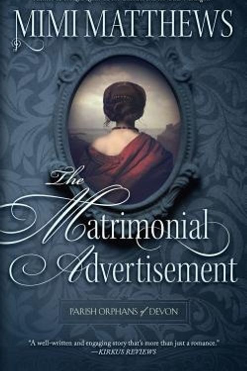 Cover Art for 9780999036457, The Matrimonial AdvertisementParish Orphans of Devon by Mimi Matthews