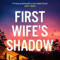 Cover Art for 9780008586287, First Wife's Shadow by Adele Parks