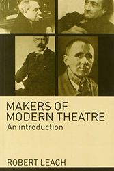Cover Art for 9780415312417, Makers of Modern Theatre by Robert Leach