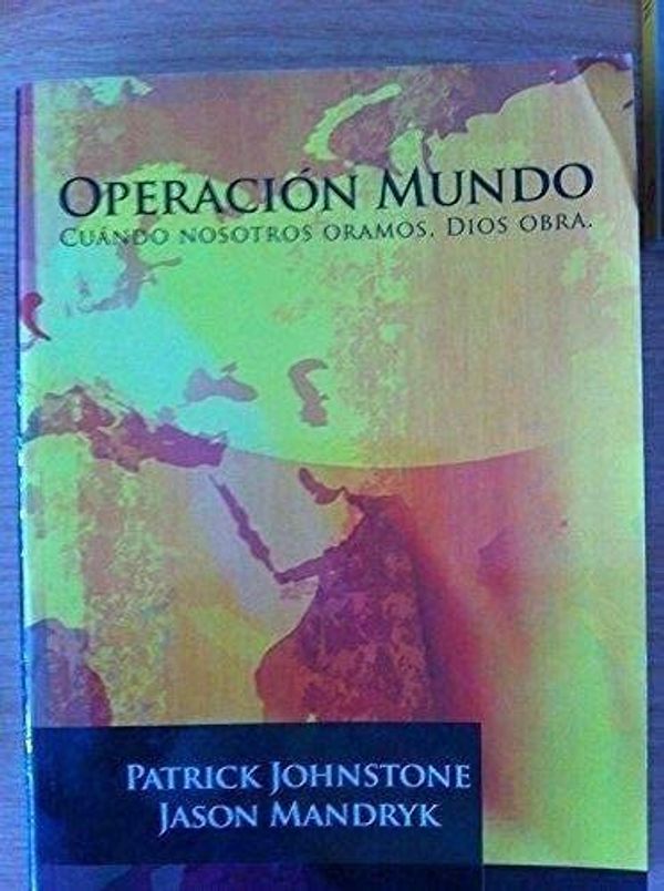 Cover Art for 9780878080106, Operacion Mundo by Patrick Johnstone