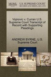Cover Art for 9781270141617, Vojnovic V. Curran U.S. Supreme Court Transcript of Record with Supporting Pleadings by Andrew Byrne