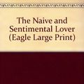 Cover Art for 9780792710059, The Naive and Sentimental Lover by Le Carre, John