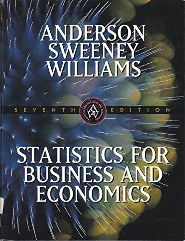 Cover Art for 9780324001815, Statistics for Business and Economics (7th Edition) by David Ray Anderson