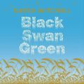 Cover Art for 9781844564361, Black Swan Green by David Mitchell