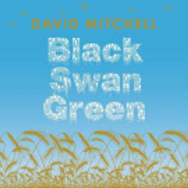 Cover Art for 9781844564361, Black Swan Green by David Mitchell