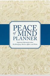 Cover Art for 9781441317292, Peace of Mind PlannerImportant Information about My Belongings, Busi... by Peter Pauper Press Inc