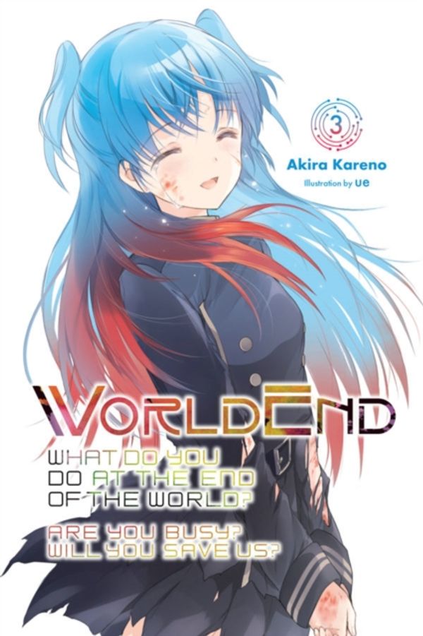 Cover Art for 9781975326913, Worldend: What Do You Do at the End of the World? Are You Busy? Will You Save Us?, Vol. 3 by Akira Kareno