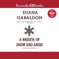 Cover Art for 9781419361531, A Breath of Snow and Ashes by Diana Gabaldon