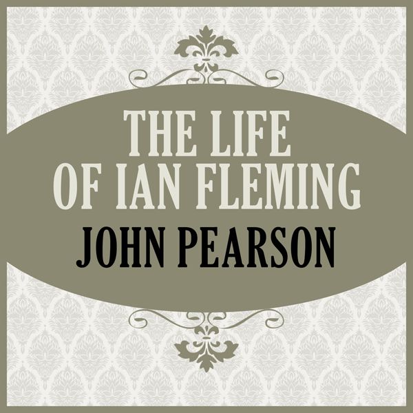 Cover Art for B00CLRU5MI, The Life of Ian Fleming (Unabridged) by Unknown