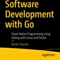 Cover Art for 9781484287316, Software Development with Go by Nanik Tolaram