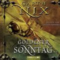 Cover Art for 9783785741566, Goldener Sonntag by Garth Nix, Oliver Rohrbeck