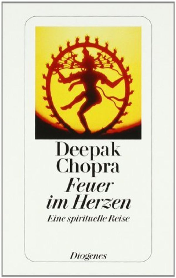 Cover Art for 9783257239850, Feuer im Herzen by Deepak Chopra