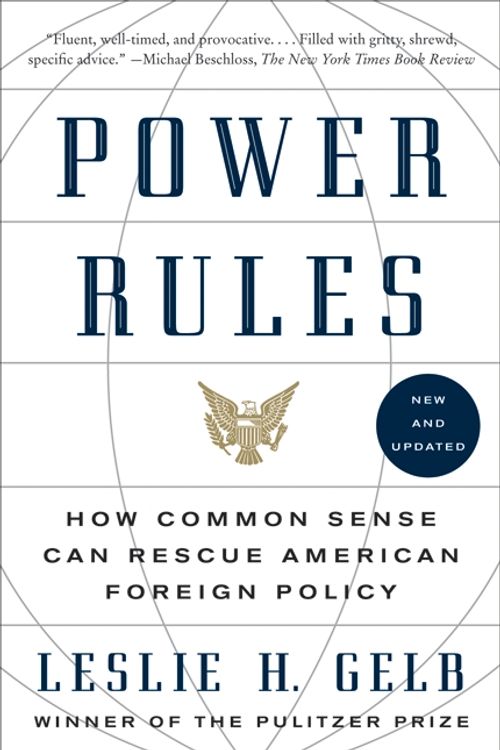 Cover Art for 9780061714566, Power Rules by Leslie H. Gelb