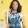 Cover Art for 9780655694939, Happy (And Other Ridiculous Aspirations) by Turia Pitt