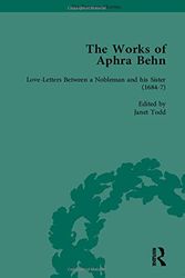 Cover Art for 9781851960132, The Works of Aphra Behn, Volume Two 2 II: Love-Letters Between a Nobleman and His Sister (1684-7) -- Edited by Janet Todd by Janet Todd
