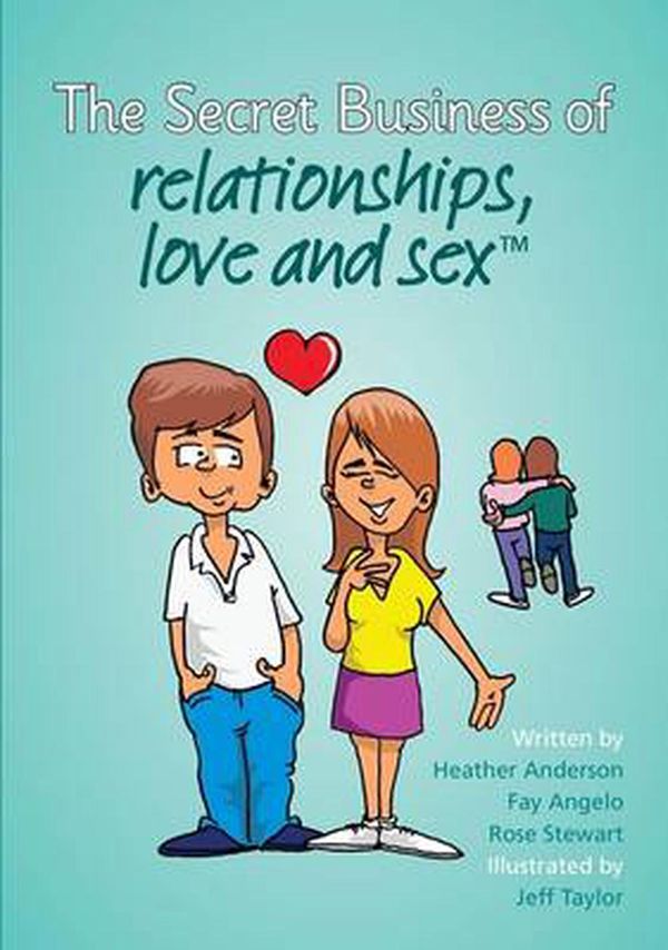 Cover Art for 9780975011379, The Secret Business of relationships, love and sex by Heather Anderson