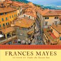 Cover Art for 9780307590084, Every Day in Tuscany by Frances Mayes