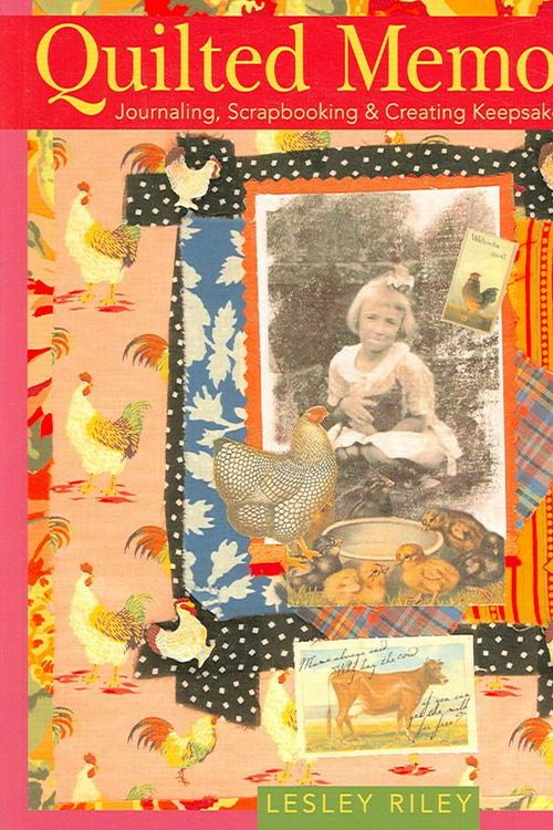 Cover Art for 9781402740664, Quilted Memories by Lesley Riley