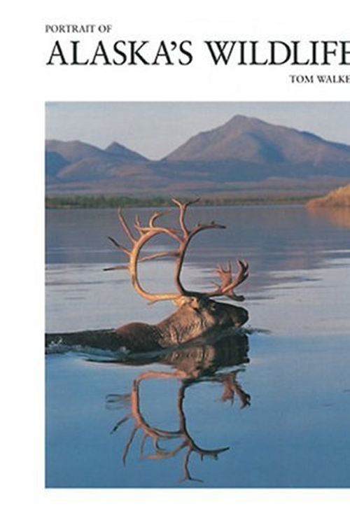 Cover Art for 9781558683648, Portrait of Alaska's Wildlife by Tom Walker
