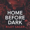 Cover Art for 9781529358216, Home Before Dark by Riley Sager