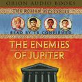 Cover Art for 9780752861210, The Enemies of Jupiter by Caroline Lawrence