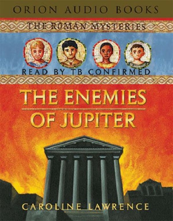 Cover Art for 9780752861210, The Enemies of Jupiter by Caroline Lawrence