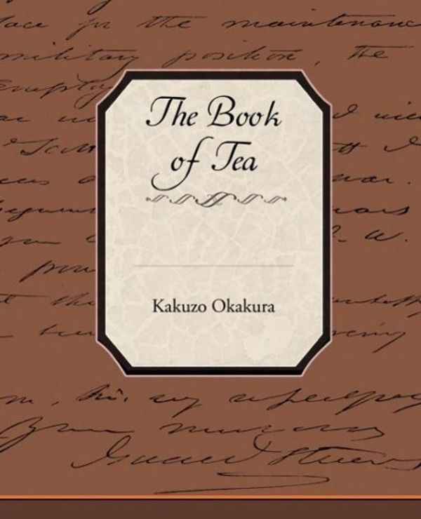 Cover Art for 9781438512808, The Book of Tea by Kakuzo Okakura