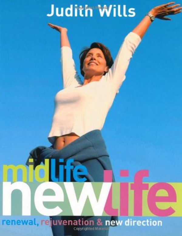 Cover Art for 9781844001446, Mid Life New Life by Judith Wills