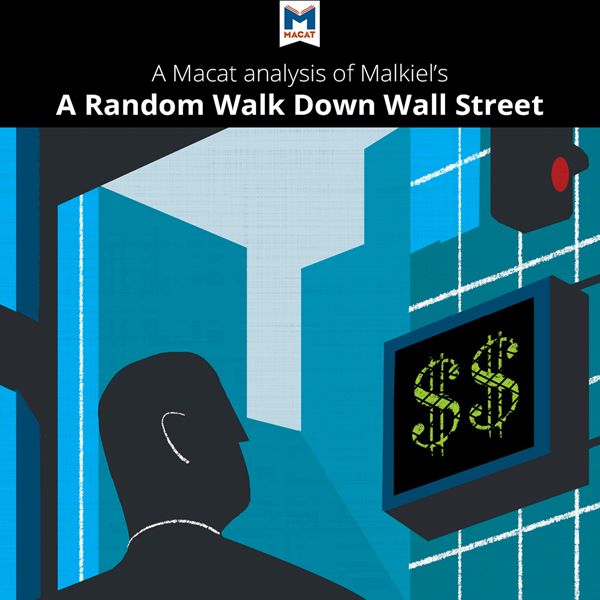 Cover Art for B01J1Z2VT2, A Macat Analysis of Burton G. Malkiel's A Random Walk Down Wall Street: The Time-Tested Strategy for Successful Investing (Unabridged) by Unknown