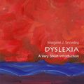 Cover Art for 9780198818304, Dyslexia: A Very Short Introduction (Very Short Introductions) by Margaret J. Snowling