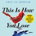 Cover Art for 9781529405231, This Is How You Lose the Time War by Amal El-Mohtar, Max Gladstone