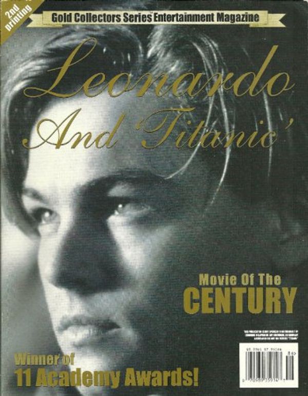 Cover Art for B00F1YKUAA, Leonardo DiCaprio and Titanic - Gold Collectors Series Entertainment Magazine (1998, 82 Pages, Collectors Edition) (Gold Collectors Series Entertainment Magazine) by Michael Slezak