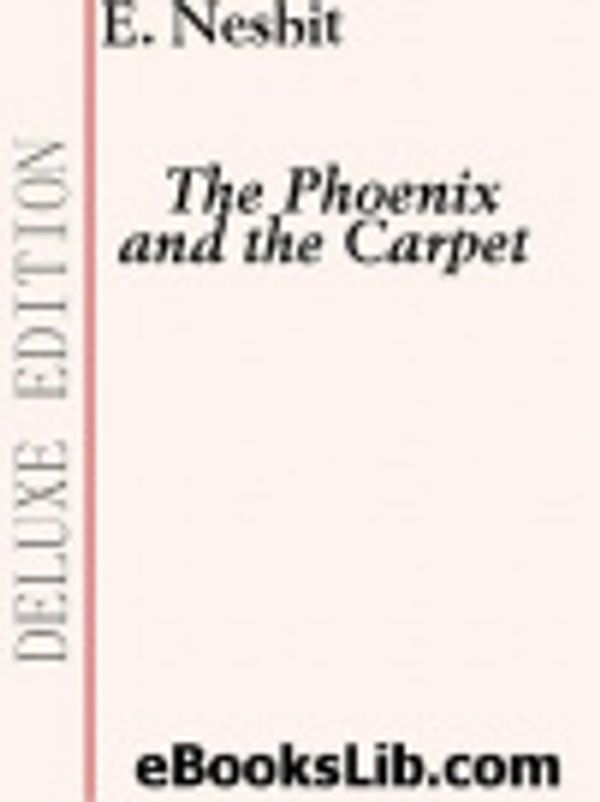 Cover Art for 9781412169288, The Phoenix and the Carpet by E. Nesbit