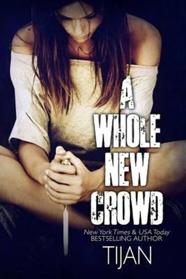 Cover Art for 9781500874056, A Whole New Crowd by Tijan