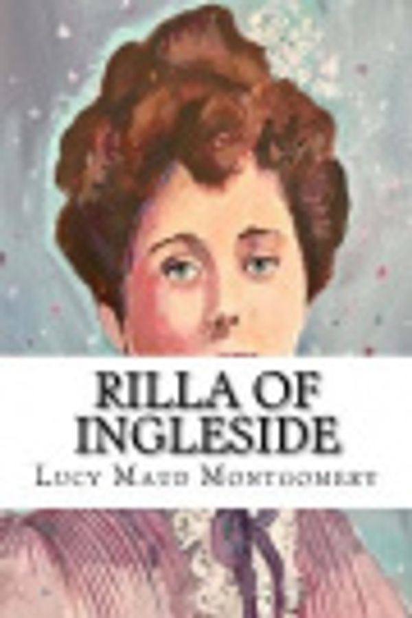 Cover Art for 9781983537806, Rilla of Ingleside by L. M. Montgomery