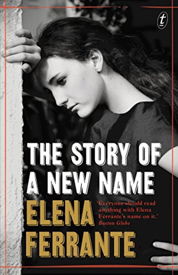 Cover Art for B00DTGN4SM, The Story of a New Name: The Neapolitan Novels, Book Two by Elena Ferrante