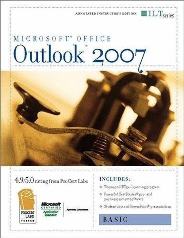 Cover Art for 9781423918202, Outlook 2007: Basic + Certblaster & CBT, Instructor's Edition (ILT) by Axzo Press