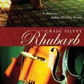 Cover Art for 9781743157367, Rhubarb by Craig Silvey
