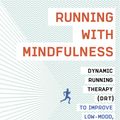 Cover Art for 9780735219793, Running with Mindfulness by William Pullen