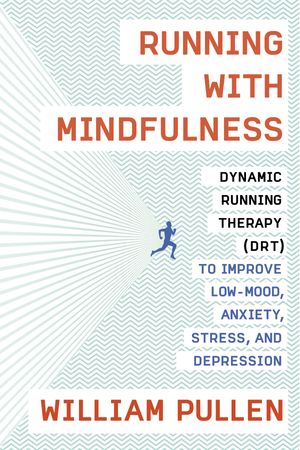 Cover Art for 9780735219793, Running with Mindfulness by William Pullen